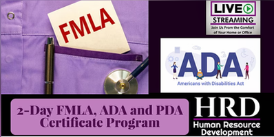 2-Day FMLA, ADA and PDA Certificate Program