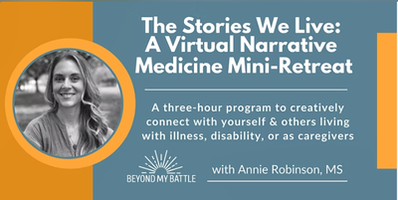 The Stories We Live: A Virtual Narrative Medicine Mini-Retreat