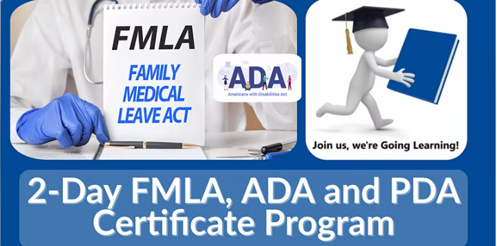 2-Day FMLA, ADA and PDA Certificate Program