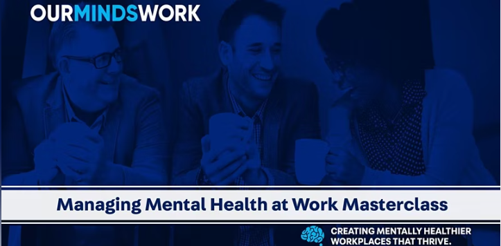 Managing Mental Health at Work - Masterclass