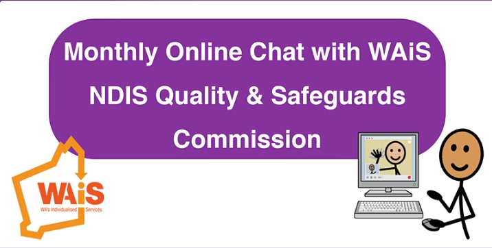 Monthly Online Chat with WAiS about NDIS Q&S Commission