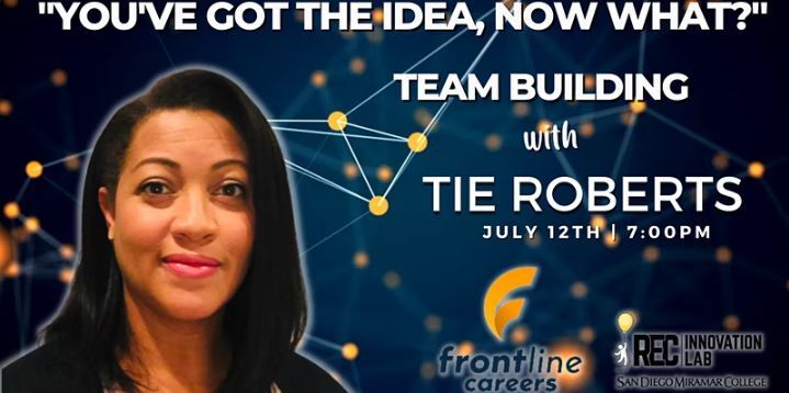 You've got the idea, now what? Team Building with Tie Roberts