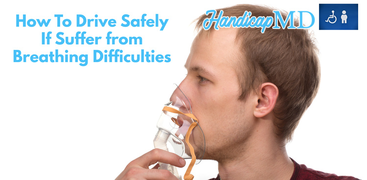 How To Drive Safely If You Suffer from Breathing Difficulties