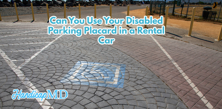 Can You Use Your Disabled Parking Placard in a Rental Car